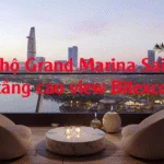 Căn hộ Grand Marina Saigon tầng cao view Bitexco – Tầm nhìn biểu tượng, giá trị khác biệt