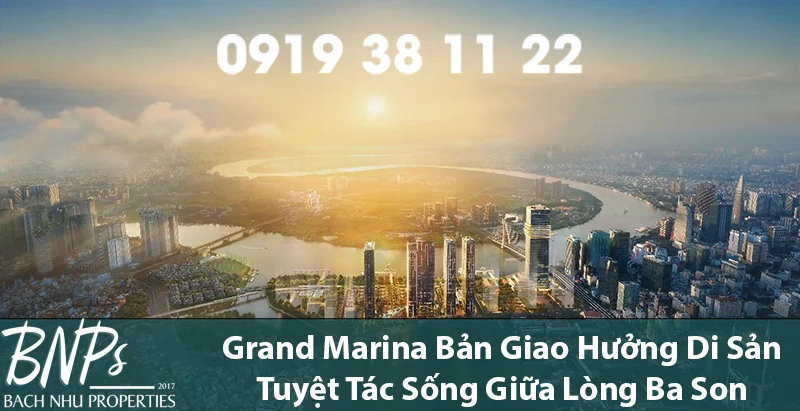 Grand Marina bản giao hưởng di sản - Bách Như Properties- BNPs