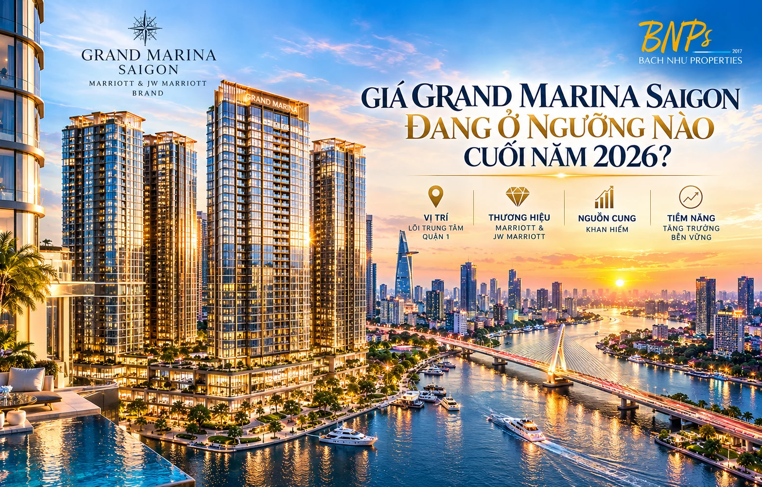 Giá Grand Marina Saigon Đang Ở Ngưỡng Nào Cuối Năm 2026